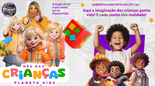 Mês das Crianças Planeta Kids, sua festa completa em até 12x sem juros